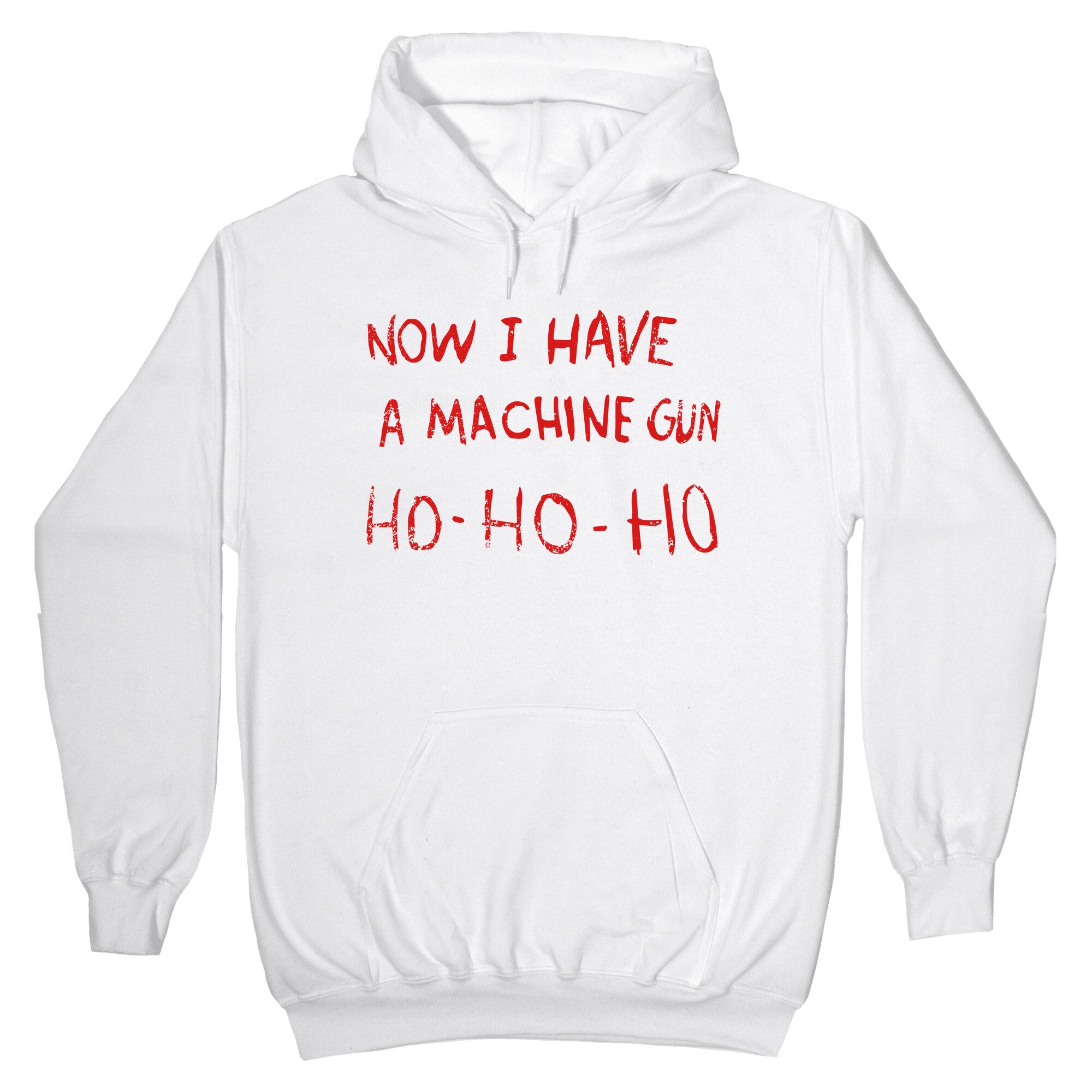 Now I Have a Machine Gun Hoodie